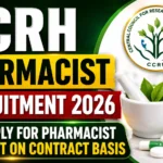 CCRH Pharmacist Recruitment 2026 for Pharmacist post on contract basis