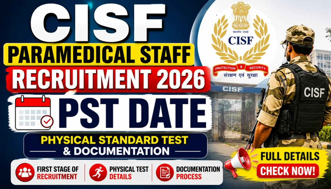 CISF Paramedical Staff Recruitment 2026 PST Date and Physical Standard Test