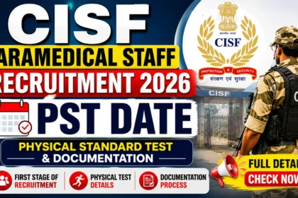 CISF Paramedical Staff Recruitment 2026 PST Date and Physical Standard Test
