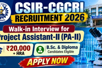 Thumbnail for CSIR-CGCRI Recruitment 2026 announcing a Walk-in Interview for Project Assistant-II (PA-II). The design features the CSIR-CGCRI logo, institute building, laboratory microscope, glassware, salary of ₹20,000 + HRA, eligibility for B.Sc. & Diploma candidates, and a bold Apply Now call-to-action.