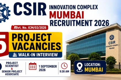 CSIR Innovation Complex Mumbai Recruitment 2026 with 5 project vacancies and walk-in interview