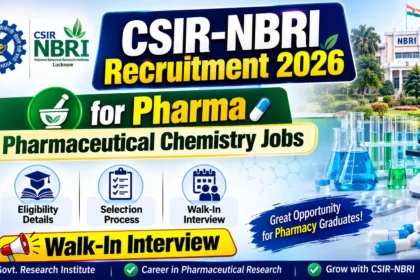 CSIR-NBRI Recruitment 2026 for Pharma – Pharmaceutical Chemistry Jobs and Walk-In Interview