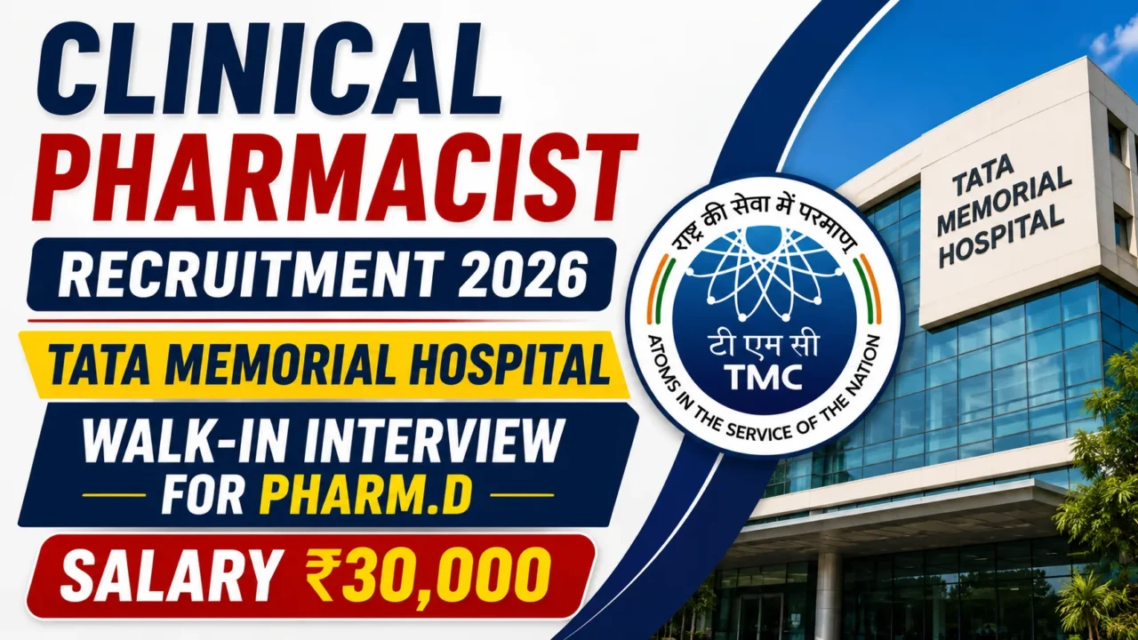 Clinical Pharmacist Recruitment 2026 Tata Memorial Hospital Walk-in Interview for Pharm.D Candidates