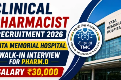 Clinical Pharmacist Recruitment 2026 Tata Memorial Hospital Walk-in Interview for Pharm.D Candidates