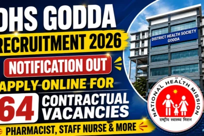 DHS Godda Recruitment 2026 notification thumbnail showing 64 contractual vacancies for Pharmacist, Staff Nurse, and other healthcare posts with the District Health Society Godda building and National Health Mission logo.