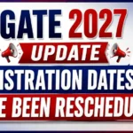 GATE 2027 registration dates rescheduled new application exam and result dates