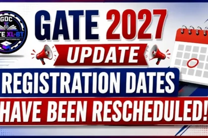 GATE 2027 registration dates rescheduled new application exam and result dates