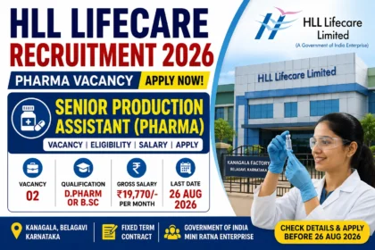 HLL Lifecare Recruitment 2026 Senior Production Assistant Pharma Vacancy