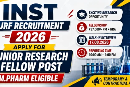 INST JRF Recruitment 2026 – Junior Research Fellow vacancy, M.Pharm eligible, fellowship ₹37,000/month + HRA, walk-in interview on 17 August 2026