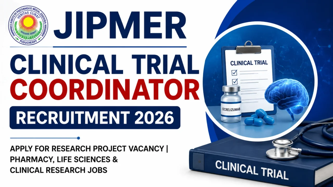 JIPMER Clinical Trial Coordinator Recruitment 2026 notification for Pharmacy, Life Sciences, Nursing, Biotechnology, and Clinical Research candidates applying for a research project vacancy.
