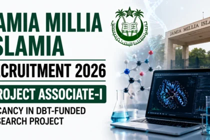 Jamia Millia Islamia Recruitment 2026 Project Associate-I DBT Funded Research Project