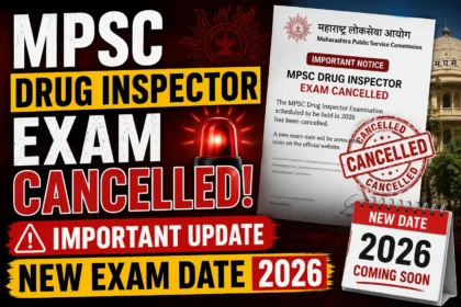 MPSC Drug Inspector Exam Cancelled 2026 – New Exam Date Update