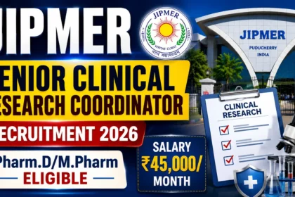 JIPMER Senior Clinical Research Coordinator Recruitment 2026 thumbnail featuring Pharm.D/M.Pharm eligibility and ₹45,000 monthly salary.