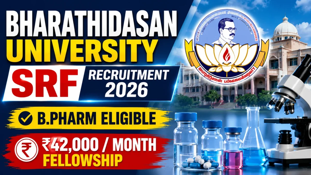 Bharathidasan University SRF Recruitment 2026 thumbnail showing B.Pharm eligibility and ₹42,000 per month fellowship.