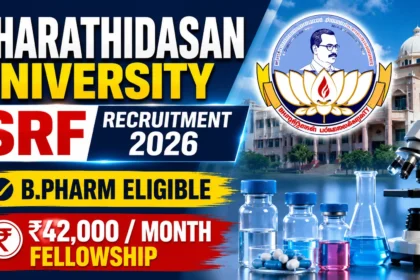 Bharathidasan University SRF Recruitment 2026 thumbnail showing B.Pharm eligibility and ₹42,000 per month fellowship.