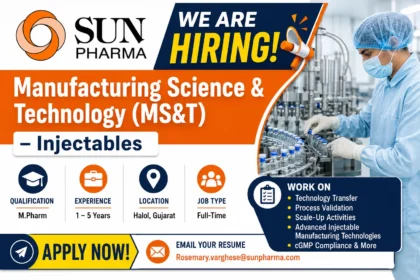 Sun Pharma Recruitment 2026 for M.Pharm candidates in Manufacturing Science & Technology (MS&T) – Injectables at Halol, Gujarat.