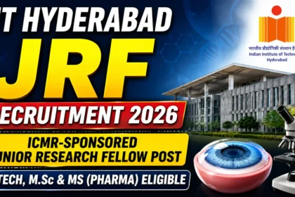 YouTube thumbnail for IIT Hyderabad JRF Recruitment 2026 featuring ICMR-sponsored Junior Research Fellow post, IIT Hyderabad campus, microscope, eye research illustration, and eligibility for M.Tech, M.Sc, and MS (Pharma) candidates.