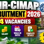 CSIR-CIMAP Recruitment 2026 with 64 vacancies, eligibility, salary and walk-in interview dates