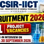 CSIR-IICT Recruitment 2026 with 51 Project Vacancies and Walk-in Interview on 29 & 30 September 2026