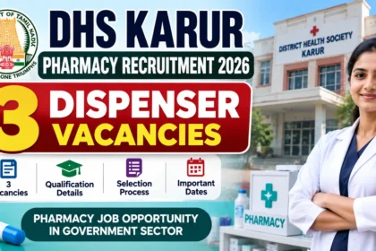 DHS Karur Pharmacy Recruitment 2026 – 3 Dispenser Vacancies