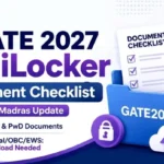 GATE 2027 DigiLocker Document Checklist with IIT Madras Update and SC/ST, PwD, General, OBC, EWS document requirements