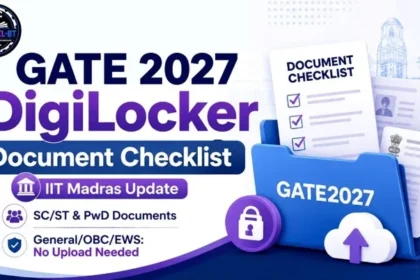 GATE 2027 DigiLocker Document Checklist with IIT Madras Update and SC/ST, PwD, General, OBC, EWS document requirements