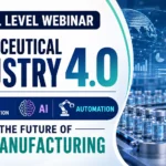 National Level Webinar on Pharmaceutical Industry 4.0 featuring digital transformation, AI, automation, and the future of drug manufacturing
