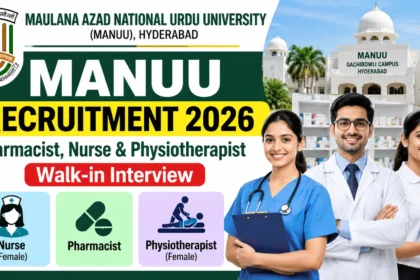 MANUU Recruitment 2026 Pharmacist Nurse and Physiotherapist Walk-in Interview