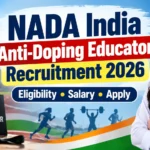 NADA India Anti-Doping Educator Recruitment 2026 – Eligibility, Salary and Apply