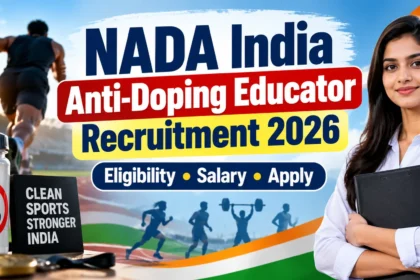 NADA India Anti-Doping Educator Recruitment 2026 – Eligibility, Salary and Apply
