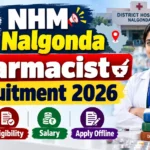 NHM Nalgonda Pharmacist Recruitment 2026 vacancy, eligibility, salary and offline application details