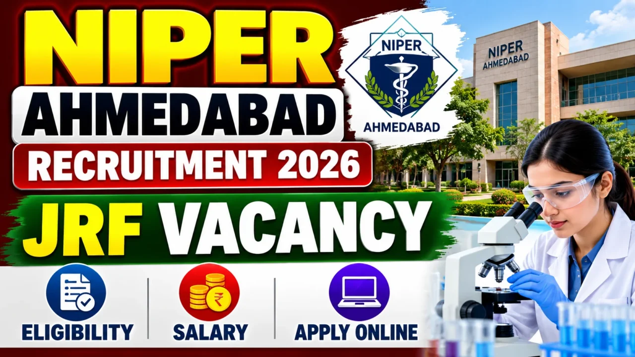 NIPER Ahmedabad Recruitment 2026 JRF Vacancy eligibility salary and apply online