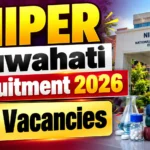 NIPER Guwahati Recruitment 2026 – 2 Vacancies