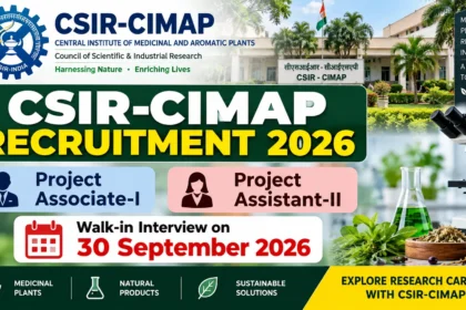 CSIR-CIMAP Recruitment 2026 for Project Associate-I and Project Assistant-II with walk-in interview on 30 September 2026