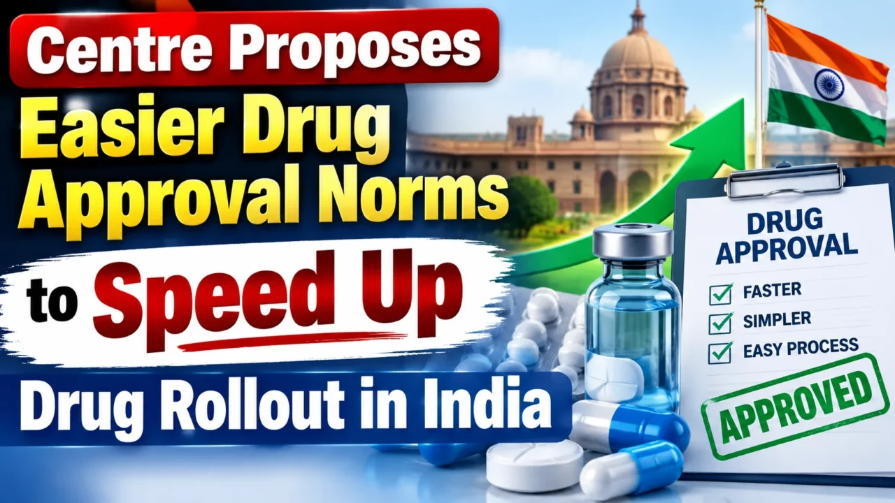 Centre proposes easier drug approval norms to speed up drug rollout in India