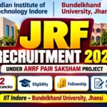 IIT Indore–Bundelkhand University JRF Recruitment 2026 thumbnail featuring 2 vacancies under ANRF PAIR SAKSHAM Project with fellowship and application details.