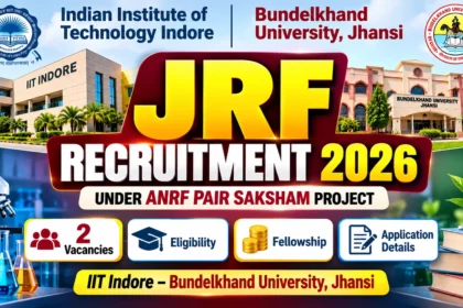 IIT Indore–Bundelkhand University JRF Recruitment 2026 thumbnail featuring 2 vacancies under ANRF PAIR SAKSHAM Project with fellowship and application details.