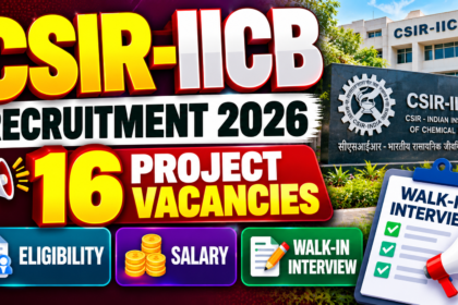 CSIR-IICB Recruitment 2026 thumbnail highlighting 16 project vacancies, eligibility criteria, salary details, and walk-in interview.