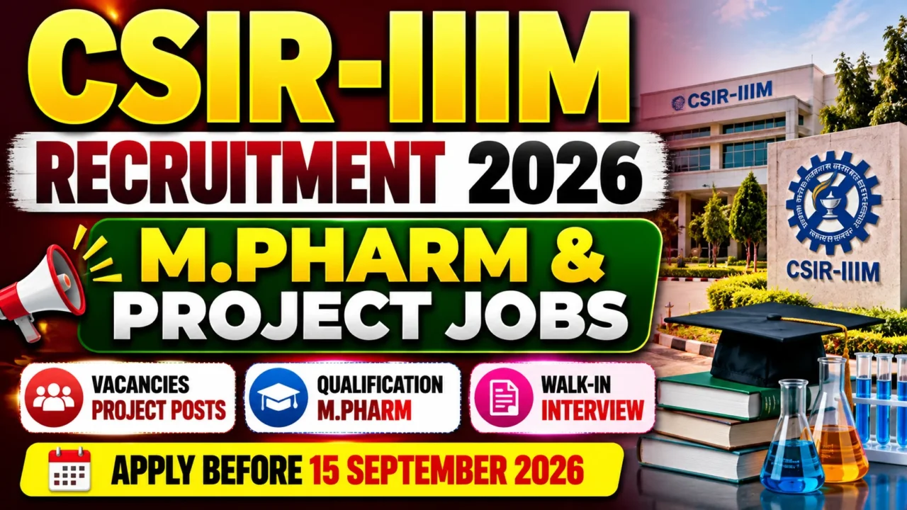 CSIR-IIIM Recruitment 2026 thumbnail featuring M.Pharm and project job vacancies, qualification, walk-in interview, and application deadline.
