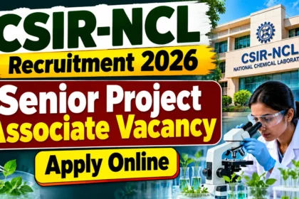 CSIR-NCL Recruitment 2026 Senior Project Associate Vacancy Apply Online