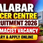 Malabar Cancer Centre Recruitment 2026 Pharmacist Vacancy