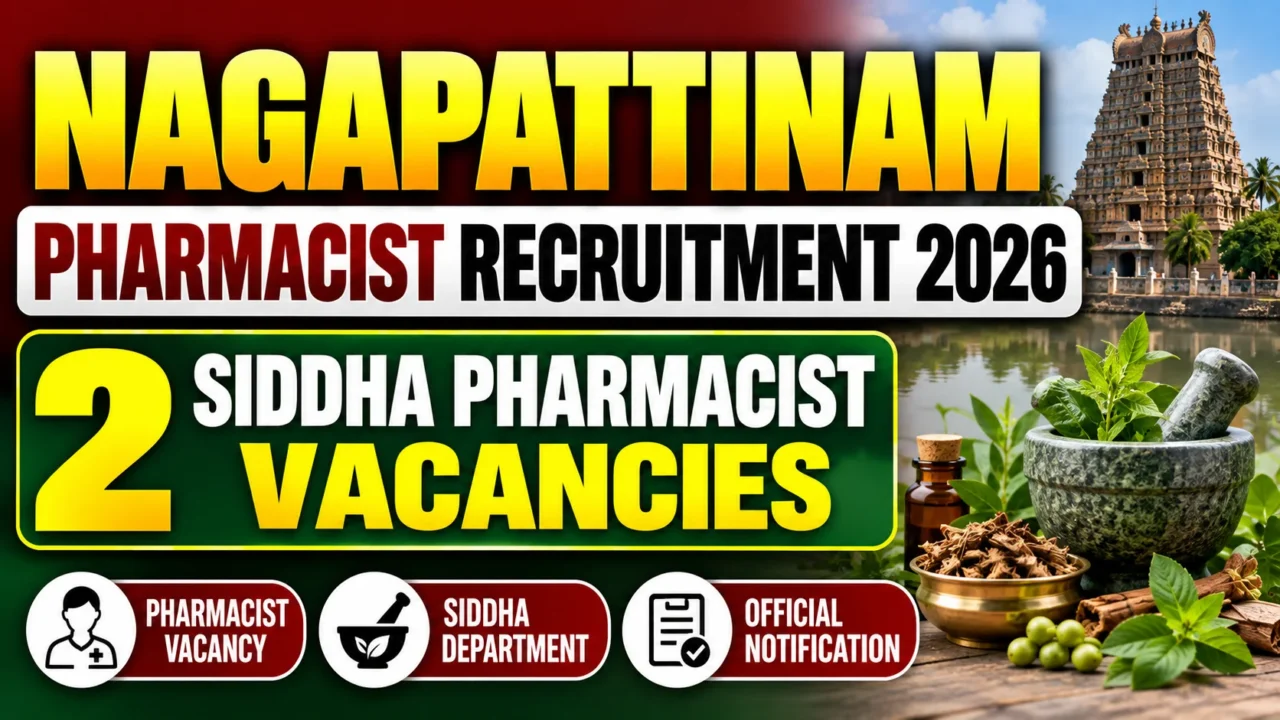 Nagapattinam Pharmacist Recruitment 2026 – 2 Siddha Pharmacist Vacancies